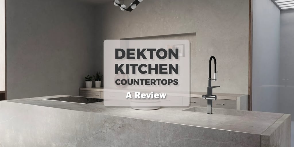 Review of dekton kitchen countertops