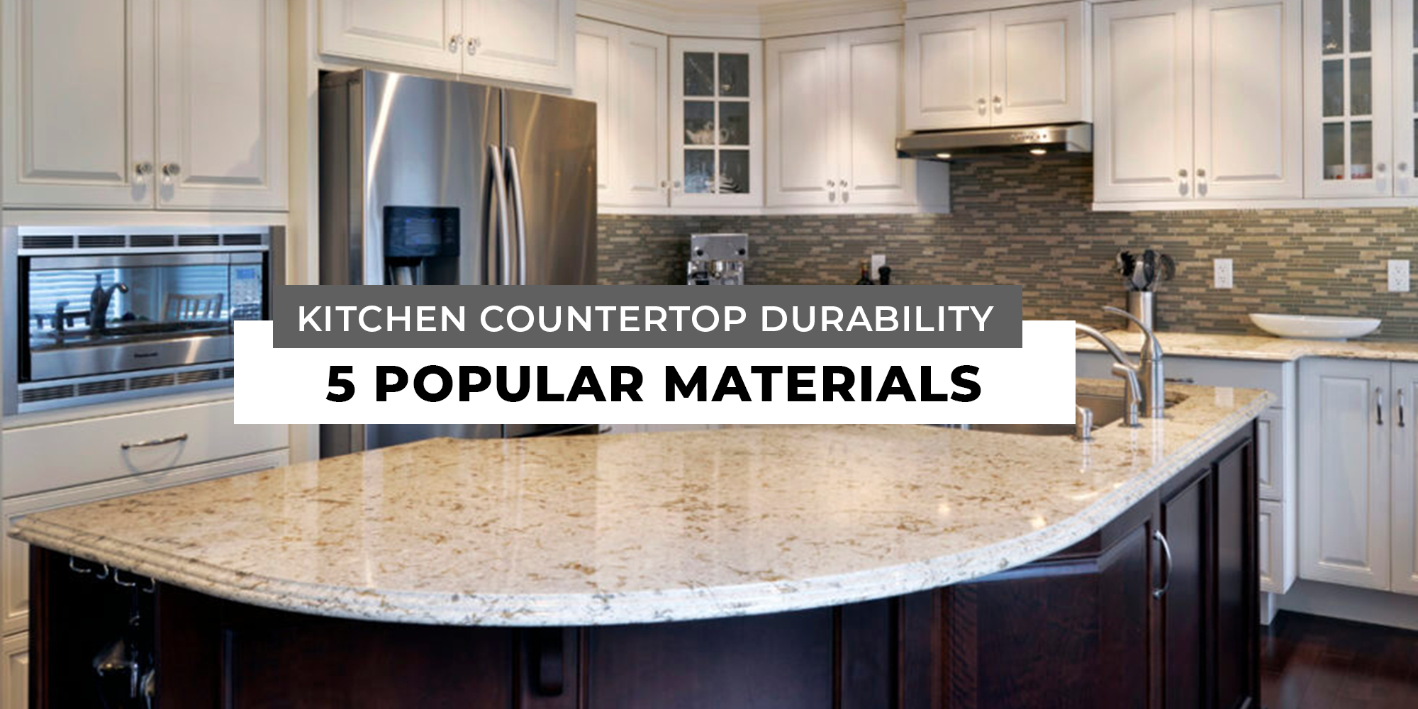 Examining the Durability of 5 Popular Kitchen Countertop Materials