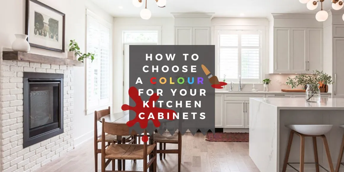 How to Choose a Colour for Your Kitchen Cabinets